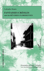 E-book, Fantaisies créoles suivi de Rêveries floridiennes, Hearn, Lafcadio, 1850-1904, L'Harmattan