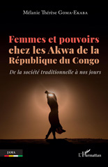 E-book, Femmes et pouvoirs chez les Akwa de la République du Congo : De la société traditionnelle à nos jours, L'Harmattan