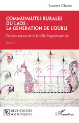 E-book, Communautés rurales du Laos : la génération de l'oubli : Peuples ruraux de la famille linguistique tay, Chazée, Laurent, L'Harmattan