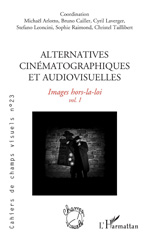 E-book, Alternatives cinématographiques et audiovisuelles : Images hors-la-loi, L'Harmattan