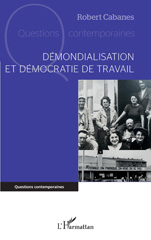 E-book, Démondialisation et démocratie de travail, Cabanes, Robert, L'Harmattan