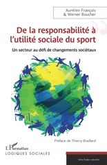 E-book, De la responsabilité à l'utilité sociale du sport : Un secteur au défi de changements sociétaux, François, Aurélien, L'Harmattan