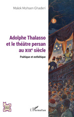 E-book, Adolphe Thalasso et le théâtre persan au XIXe siècle : Poétique et esthétique, L'Harmattan