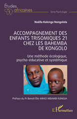 E-book, Accompagnement des enfants trisomiques 21 chez les Bahemba de Kongolo : Une méthode écologique psycho-éducative et systémique, L'Harmattan