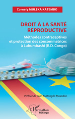 E-book, Droit à la santé reproductive : Méthodes contraceptives et protection des consommatrices à Lubumbashi (R.D. Congo), L'Harmattan