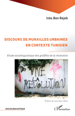 eBook, Discours de murailles urbaines en contexte tunisien : Etude sociolinguistique des graffitis de la révolution, L'Harmattan