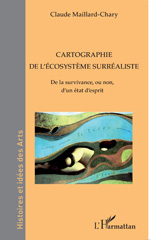 E-book, Cartographie de l'écosystème surréaliste : De la survivancee, ou non, d'un état d'esprit, L'Harmattan