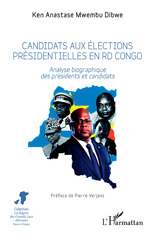 E-book, Candidats aux élections présidentielles en RD Congo : Analyse biographique des présidents et candidats, L'Harmattan