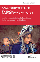 eBook, Communautés rurales du Laos : la génération de l'oubli : Peuples ruraux de la famille linguistique tibéto-birmane du Nord du Laos, Chazée, Laurent, L'Harmattan