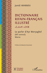 E-book, Dictionnaire rifain-français illustré : Le parler d'Ayt Weryaghel (Rif central). Maroc, L'Harmattan