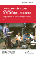 eBook, Communautés rurales du Laos : la génération de l'oubli : Peuples ruraux de la famille linguistique tay, L'Harmattan
