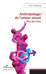 E-book, Anthropologie de l'amour sexuel : Etat des lieux, Delannoy, Alain, L'Harmattan