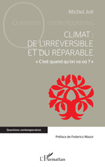 eBook, Climat : de l'irréversible et du réparable : 'C'est quand qu'on va où ?'', Joli, Michel, L'Harmattan