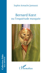 E-book, Bernard Koest ou l'inquiétude masquée, L'Harmattan