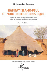 E-book, Habitat islamo-peul et modernité urbanistique : Enjeux et défis de la patrimonialisation dans le soudano-sahélien camerounais., Guidado, Mohamadou, L'Harmattan