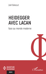 eBook, Heidegger avec Lacan : Face au monde moderne, Balazut, Joël, L'Harmattan