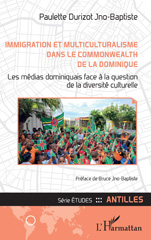 eBook, Immigration et multiculturalisme dans le Commonwealth de la Dominique : Les médias dominiquais face à la question de la diversité culturelle, L'Harmattan