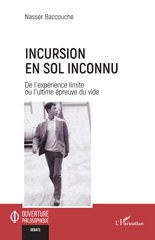 E-book, Incursion en sol inconnu : De l'expérience limite ou l'ultime épreuve du vide, L'Harmattan