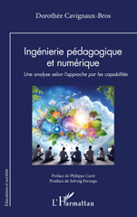 E-book, Ingénierie pédagogique et numérique : Une analyse selon l'approche par les capabilités, L'Harmattan