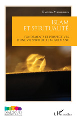 eBook, Islam et spiritualité : Fondements et perspectives d'une vie spirituelle musulmane, Macnamara, Riordan, L'Harmattan