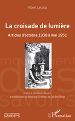 E-book, La croisade de lumière : Articles d'octobre 1938 à mai 1951, Lecocq, Albert, L'Harmattan