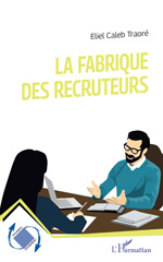 E-book, La fabrique des recruteurs, Traoré, Eliel Caleb, L'Harmattan