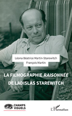 E-book, La filmographie raisonnée de Ladislas Starewitch, Martin-Starewitch, Léona Béatrice, L'Harmattan