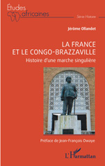 eBook, La France et le Congo-Brazzaville : Histoire d'une marche singulière, L'Harmattan