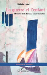 eBook, La guerre et l'enfant : Mémoires de la Seconde Guerre mondiale, L'Harmattan