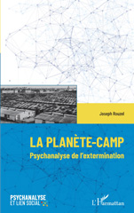E-book, La planète-Camp : Psychanalyse de l'extermination, Rouzel, Joseph, L'Harmattan