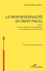 eBook, La proportionnalité en droit fiscal : Une action modératrice, par l'adaptation, dans l'application de la norme fiscale, L'Harmattan