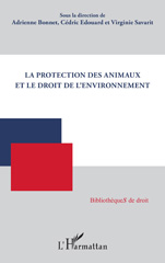 E-book, La protection des animaux et le droit de l'environnement, Bonnet, Adrienne, L'Harmattan