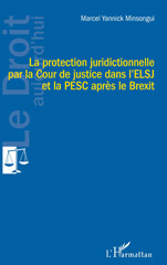 E-book, La protection juridictionnelle par la Cour de justice dans l'ELSJ et la PESC après le Brexit, Minsongui, Marcel Yannick, L'Harmattan