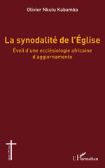 eBook, La synodalité de l'Église : Éveil d'une ecclésiologie africaine d'aggiornamento, L'Harmattan