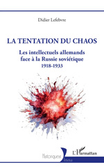 E-book, La tentation du chaos : Les intellectuels allemands face à la Russie soviétique 1918-1933, L'Harmattan
