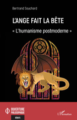 E-book, L'ange fait la bête : 'L'humanisme postmoderne'', Souchard, Bertrand, L'Harmattan