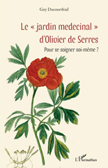 E-book, Le "jardin medecinal" d'Olivier de Serres : Pour se soigner soi-même ?, L'Harmattan