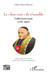 E-book, Le ''bon curé'' de Grenoble : L'abbé Jean Gerin  (1797-1863), L'Harmattan