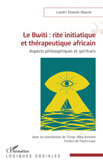 E-book, Le Bwiti : rite initiatique et thérapeutique africain : Aspects philosophiques et spirituels, L'Harmattan