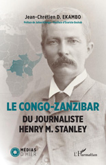 E-book, Le Congo-Zanzibar du journaliste Henry M. Stanley, Ekambo, Jean-Chrétien, L'Harmattan
