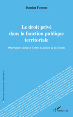 E-book, Le droit privé dans la fonction publique territoriale : Observations depuis le Centre de gestion de la Gironde, L'Harmattan