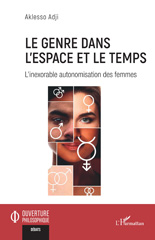 E-book, Le genre dans l'espace et le temps : L'inexorable autonomisation des femmes, Adji, Aklesso, L'Harmattan