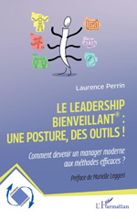E-book, Le leadership bienveillant : une posture, des outils ! : Comment devenir un manager moderne aux méthodes efficaces ?, L'Harmattan