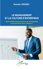 E-book, Le management et la culture d'entreprise : Quel modèle de gouvernance et de leadership entrepreneurial pour l'Afrique ?, Coulibaly, Mamadou, L'Harmattan