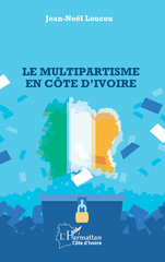 E-book, Le multipartisme en Côte d'Ivoire, Loucou, Jean-Noël, L'Harmattan