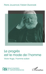 E-book, Le progrès est le mode de l'homme : Victore Hugo, l'homme océan, L'Harmattan