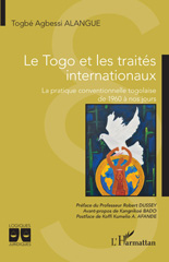 eBook, Le Togo et les traités internationaux : La pratique conventionnelle togolaise de 1960 à nos jours, L'Harmattan