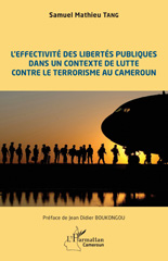 eBook, L'effectivité des libertés publiques dans un contexte de lutte contre le terrorisme au Cameroun, L'Harmattan