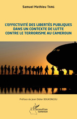 E-book, L'effectivité des libertés publiques dans un contexte de lutte contre le terrorisme au Cameroun, L'Harmattan