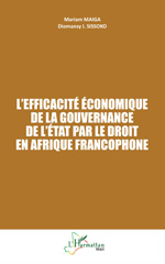 eBook, L'efficacité économique de la gouvernance de l'État par le droit en Afrique francophone, Maiga, Mariam, L'Harmattan